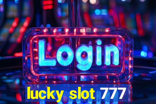 lucky slot 777