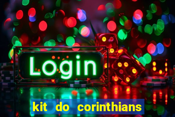 kit do corinthians dls 19