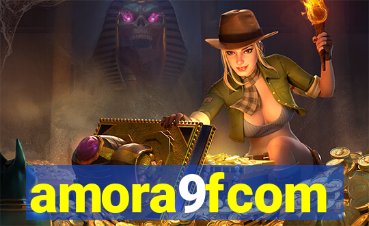 amora9fcom