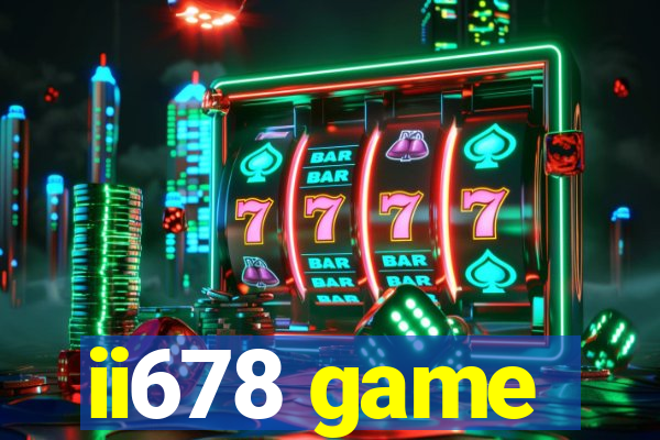 ii678 game