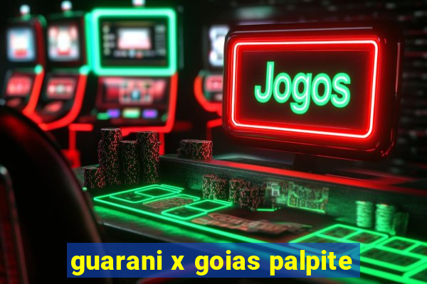 guarani x goias palpite