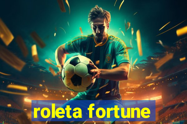 roleta fortune