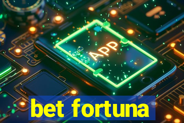 bet fortuna