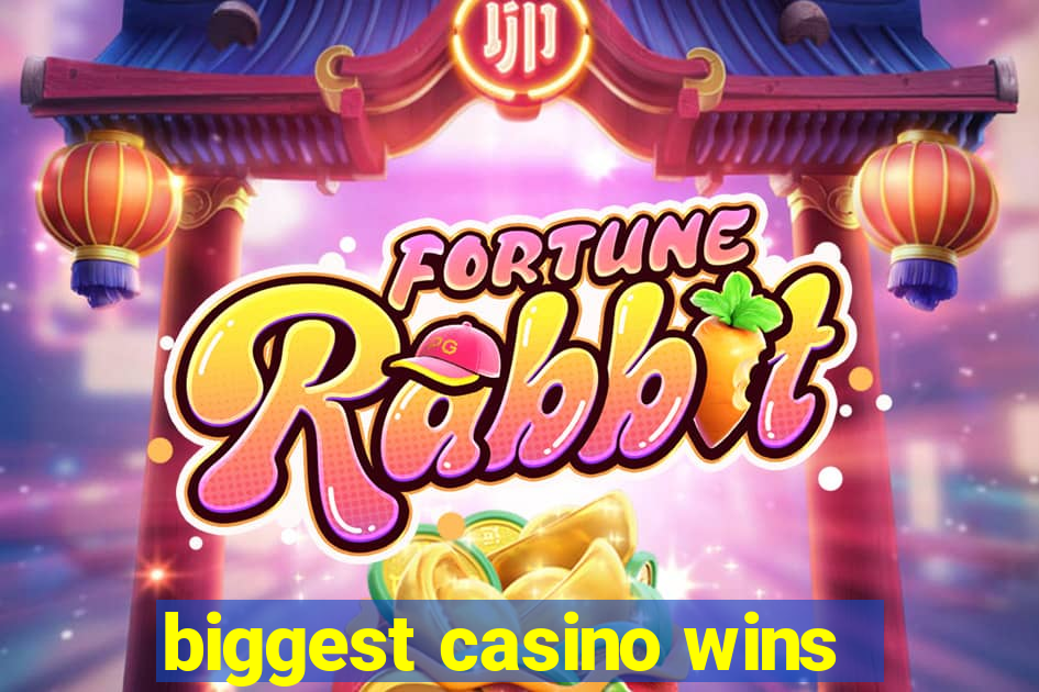 biggest casino wins