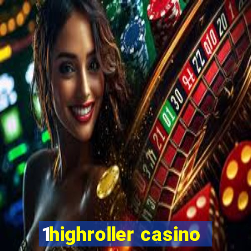 1highroller casino