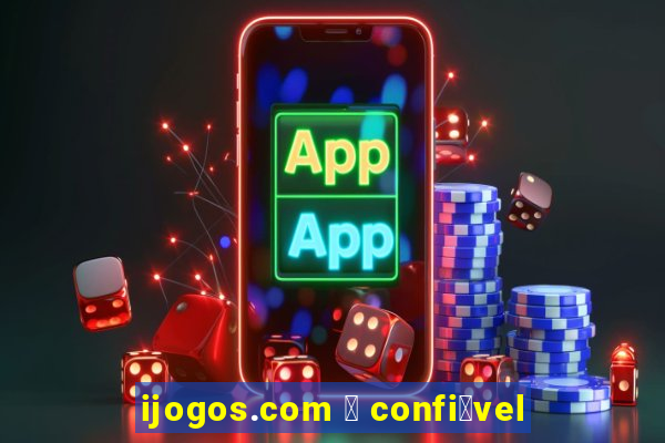 ijogos.com 茅 confi谩vel