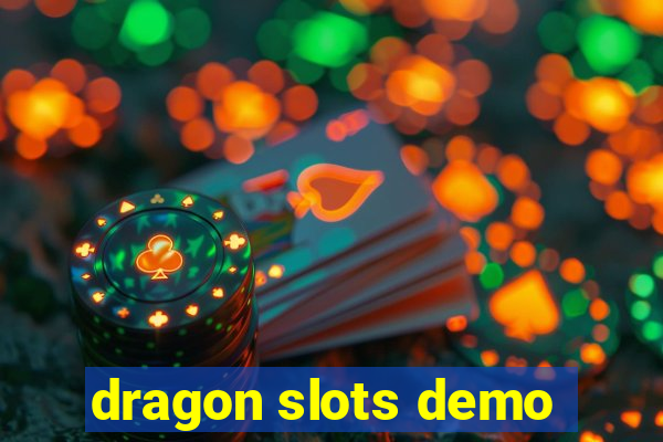 dragon slots demo