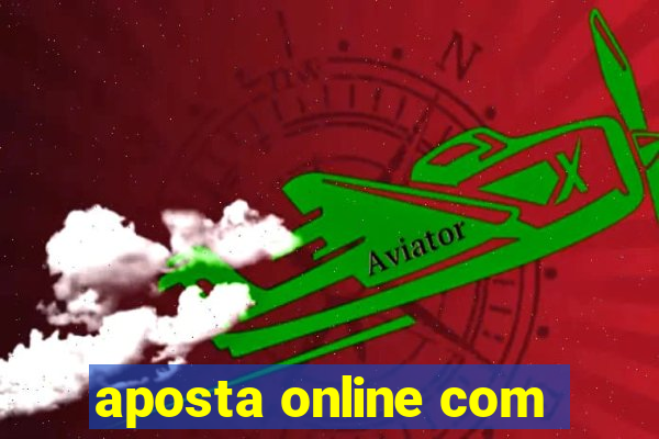 aposta online com