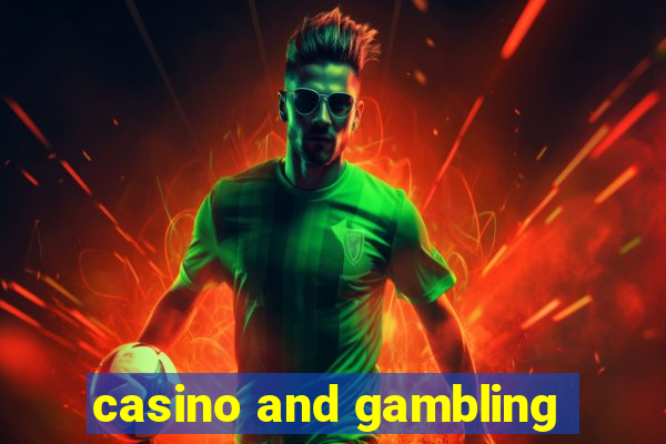 casino and gambling