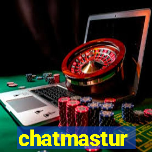 chatmastur