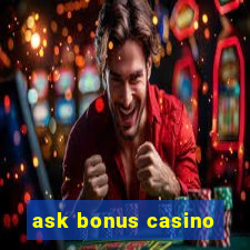 ask bonus casino