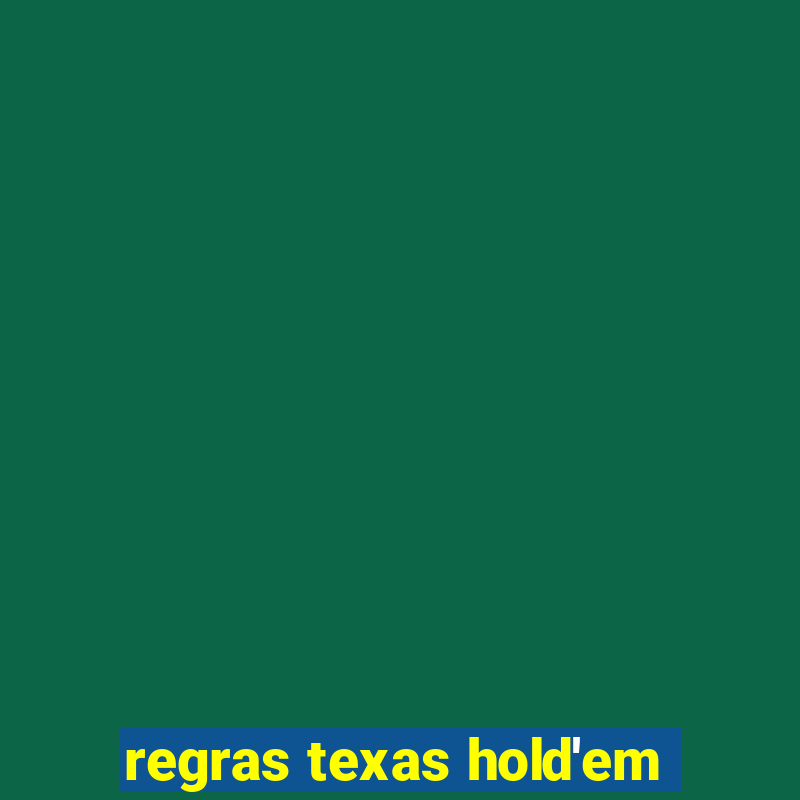 regras texas hold'em