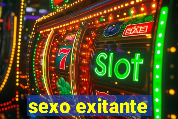 sexo exitante