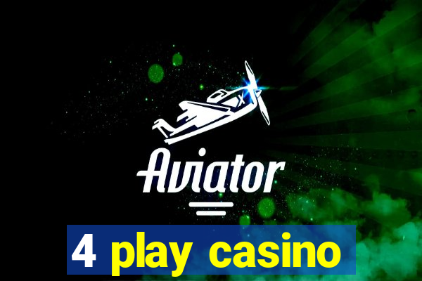 4 play casino