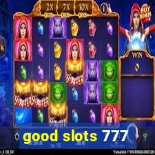 good slots 777