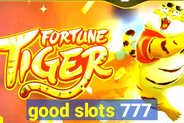 good slots 777