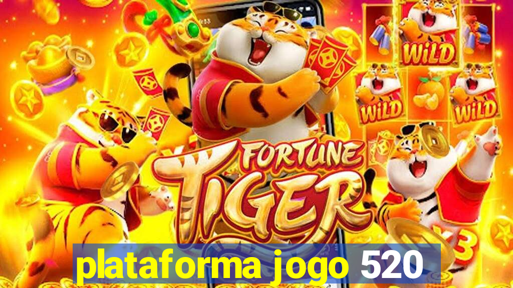 plataforma jogo 520