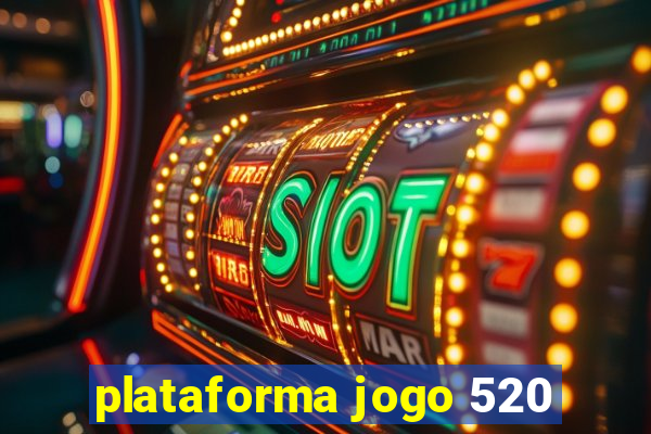 plataforma jogo 520