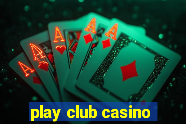 play club casino