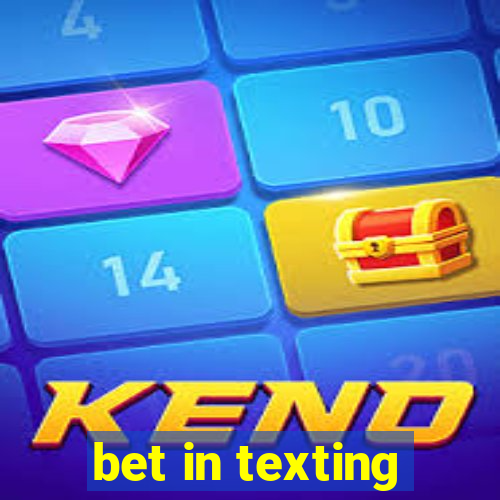 bet in texting