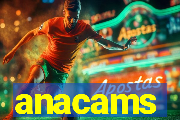 anacams