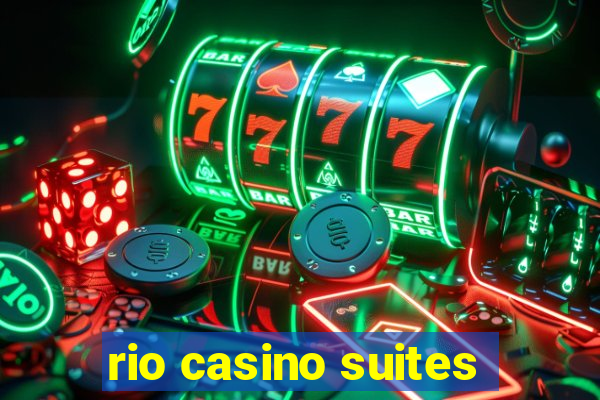 rio casino suites