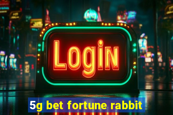 5g bet fortune rabbit