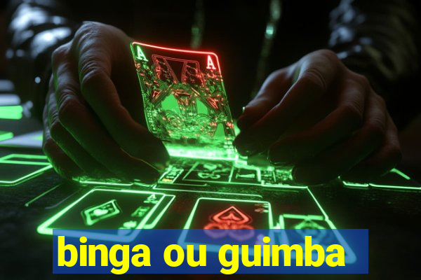 binga ou guimba