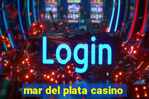 mar del plata casino