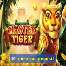 10 euro no deposit casino 2023