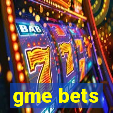 gme bets