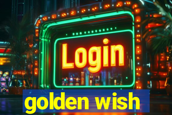 golden wish