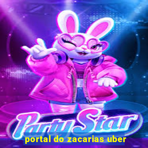 portal do zacarias uber