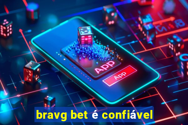 bravg bet é confiável