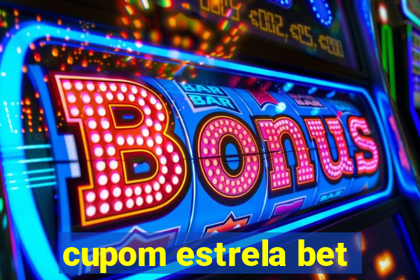 cupom estrela bet