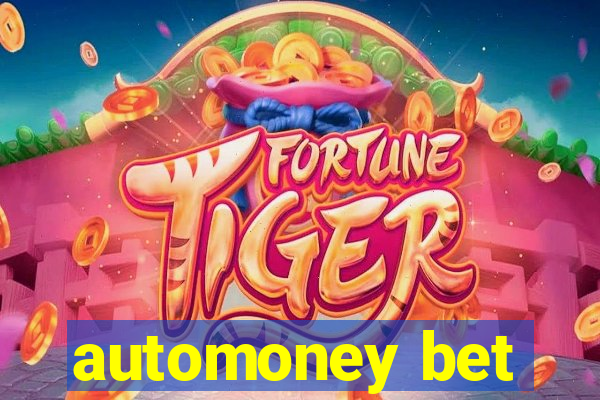 automoney bet