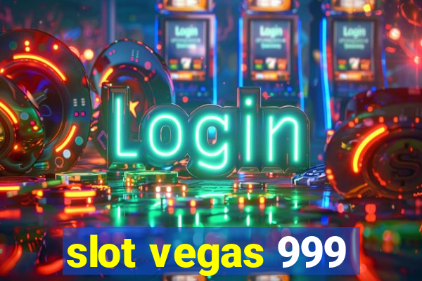 slot vegas 999