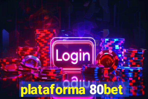 plataforma 80bet