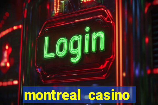 montreal casino online gambling