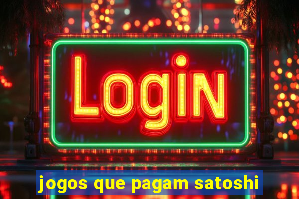 jogos que pagam satoshi