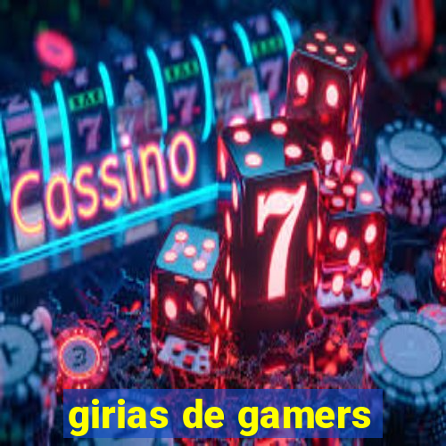 girias de gamers