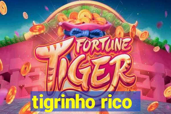 tigrinho rico