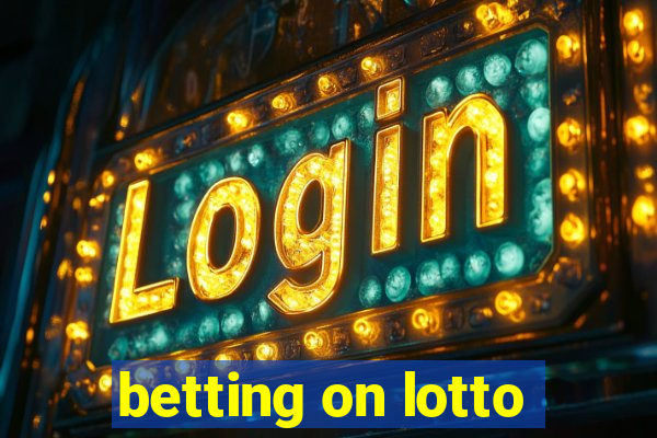 betting on lotto