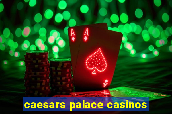 caesars palace casinos