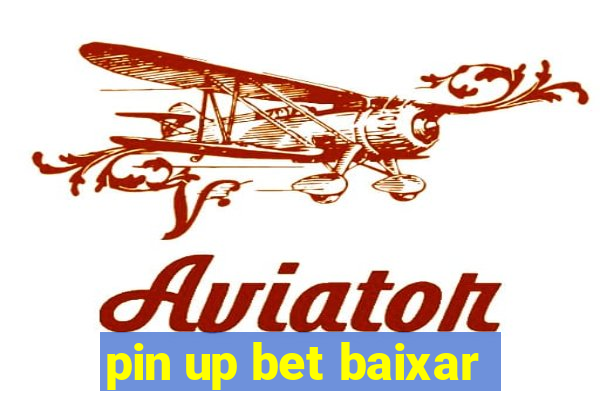 pin up bet baixar