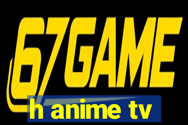 h anime tv