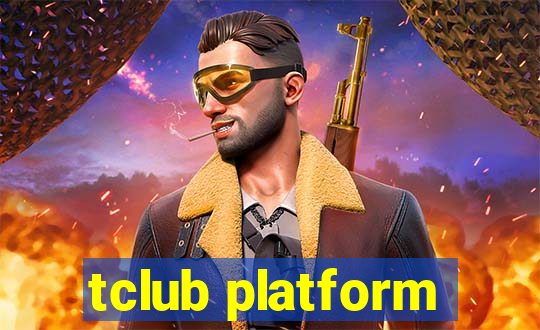 tclub platform