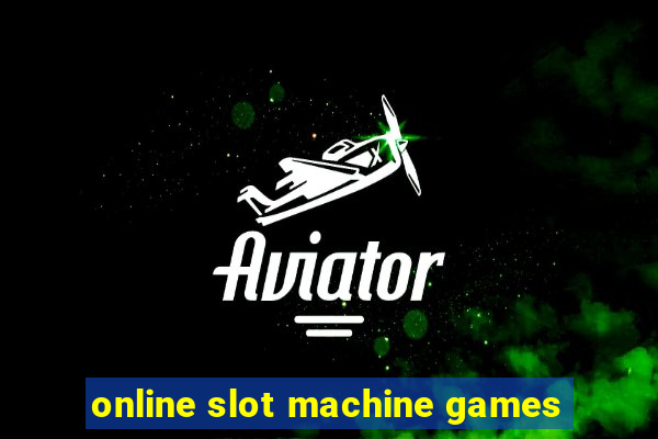 online slot machine games