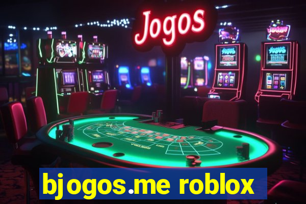 bjogos.me roblox