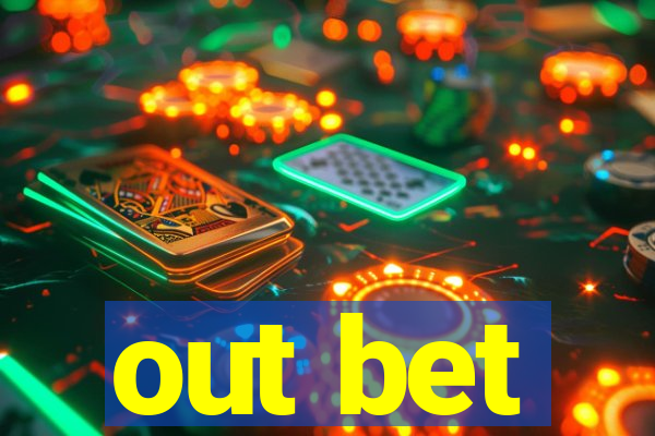 out bet